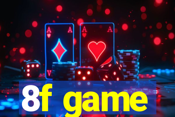 8f game